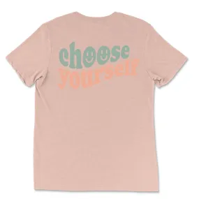 Choose Yourself Classic Tee