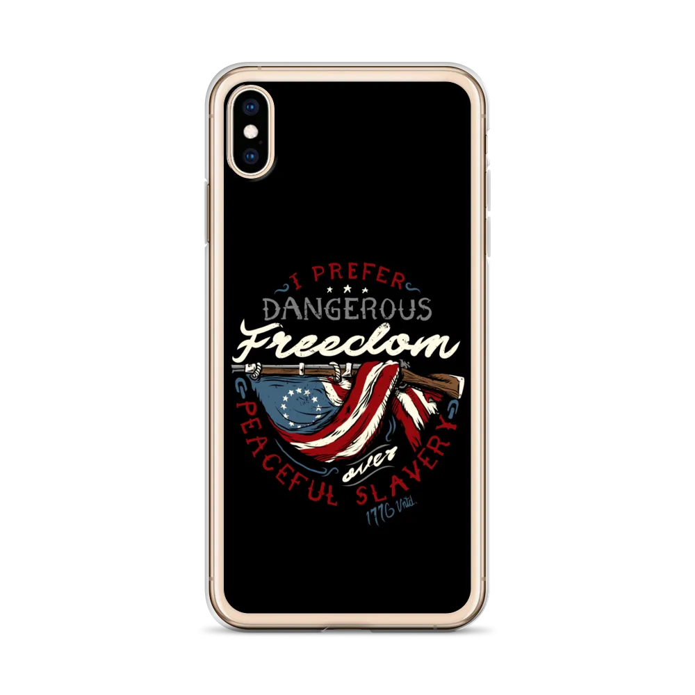 Dangerous Freedom iPhone Case