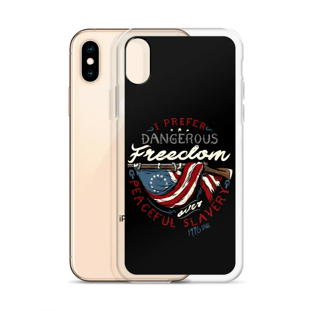 Dangerous Freedom iPhone Case