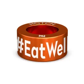 #EatWell NOTCH Charm
