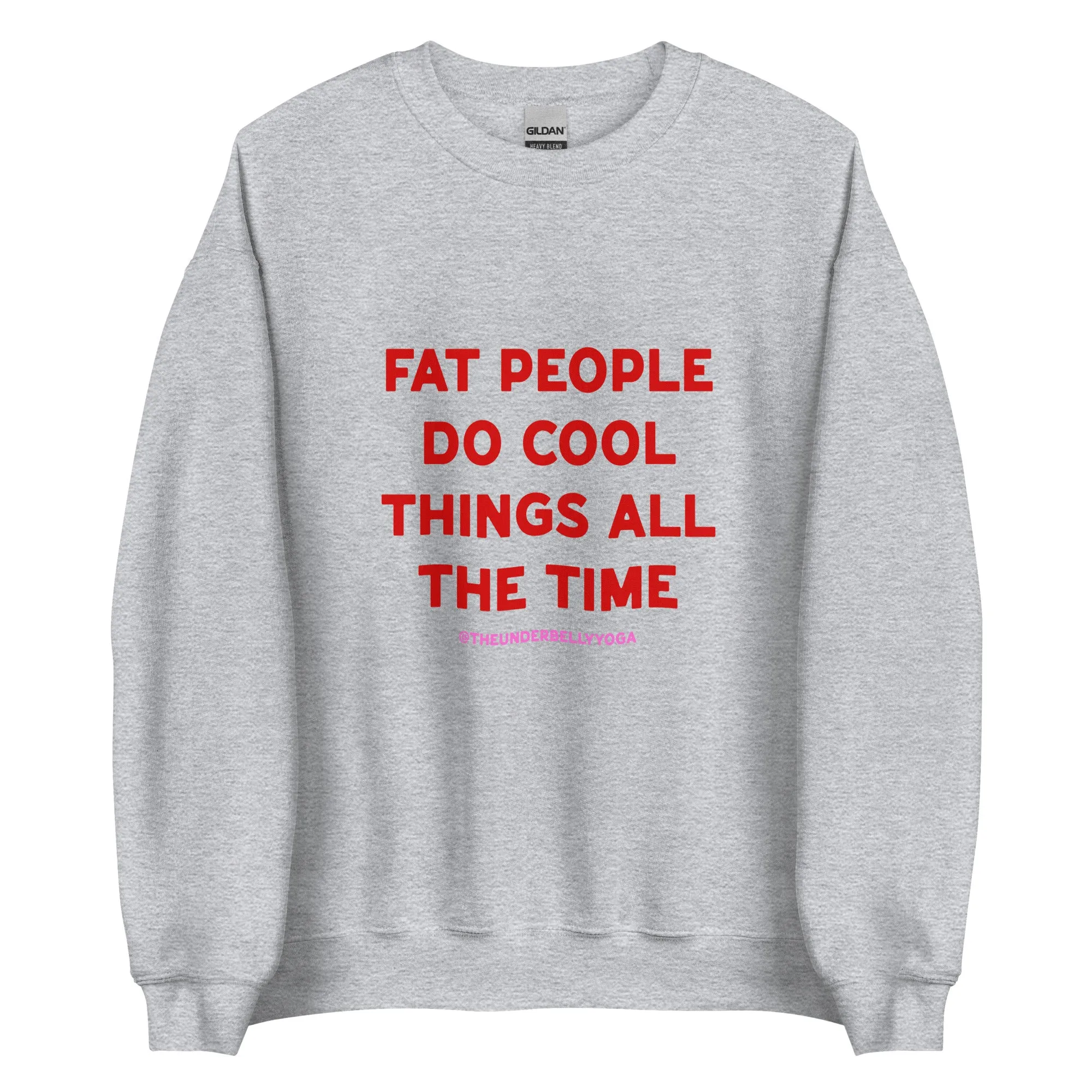 Fat People Do Cool Things All The Time Sweatshirt
