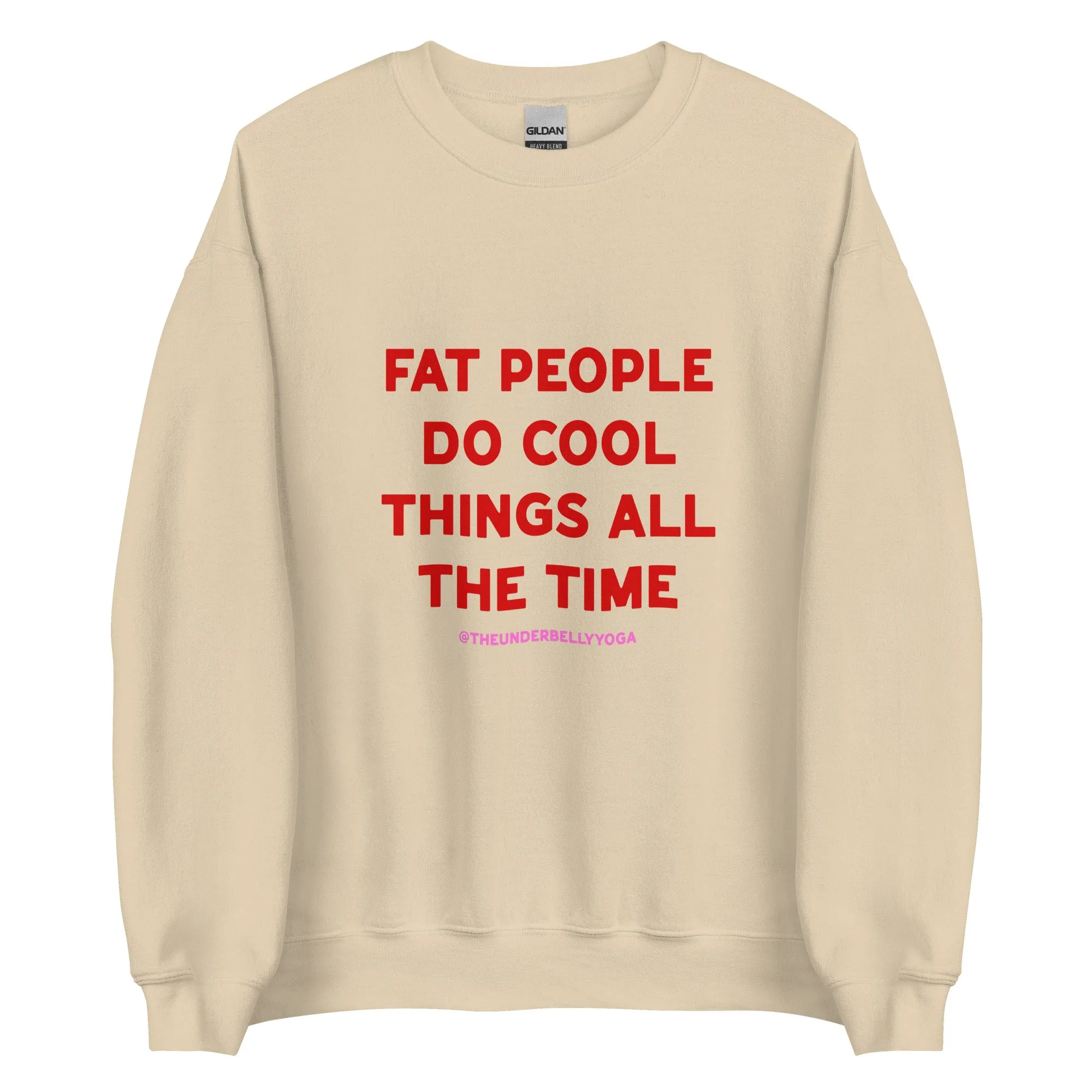 Fat People Do Cool Things All The Time Sweatshirt